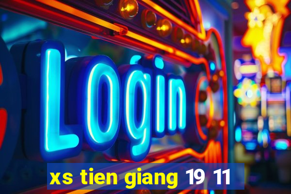 xs tien giang 19 11