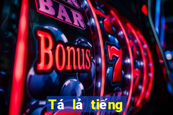 Tá lả tiếng Anh là gì