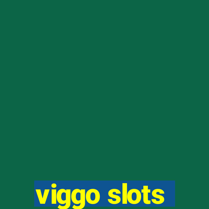 viggo slots