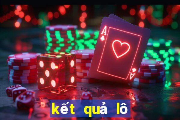 kết quả lô đề hôm nay