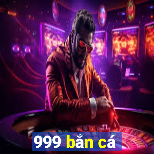 999 bắn cá