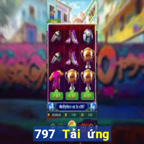 797 Tải ứng dụng Xổ số