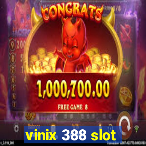 vinix 388 slot