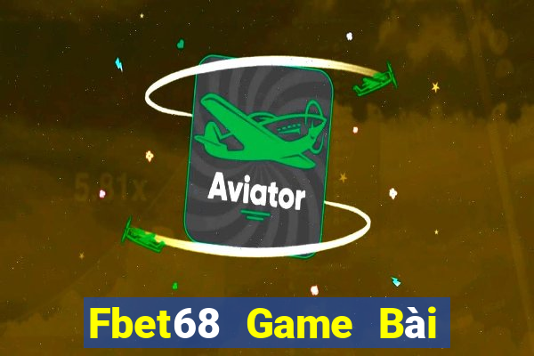 Fbet68 Game Bài Trên Máy Tính