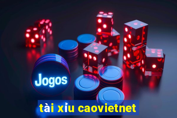 tài xỉu caovietnet