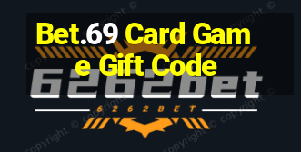 Bet.69 Card Game Gift Code