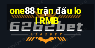 one88 trận đấu lol RMB