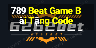 789 Beat Game Bài Tặng Code