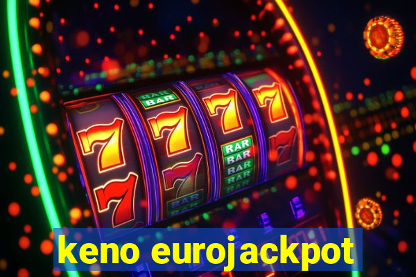 keno eurojackpot