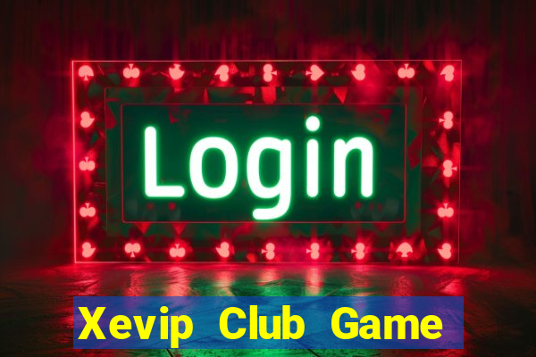 Xevip Club Game Bài Tài Xỉu