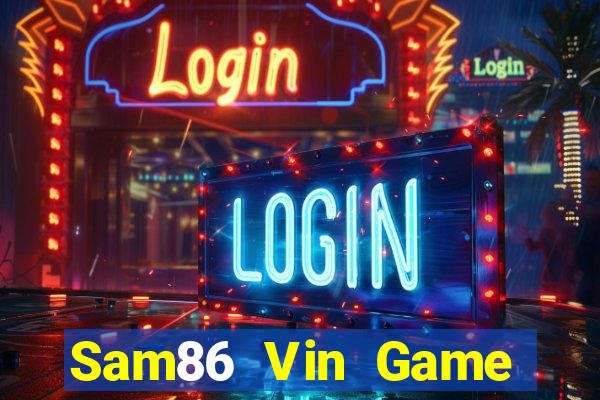 Sam86 Vin Game Bài Quốc Tế