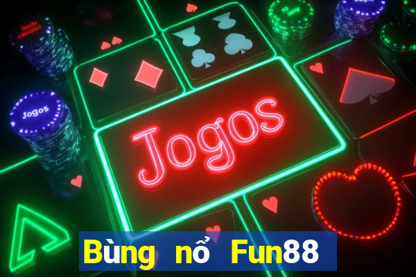 Bùng nổ Fun88 xổ số