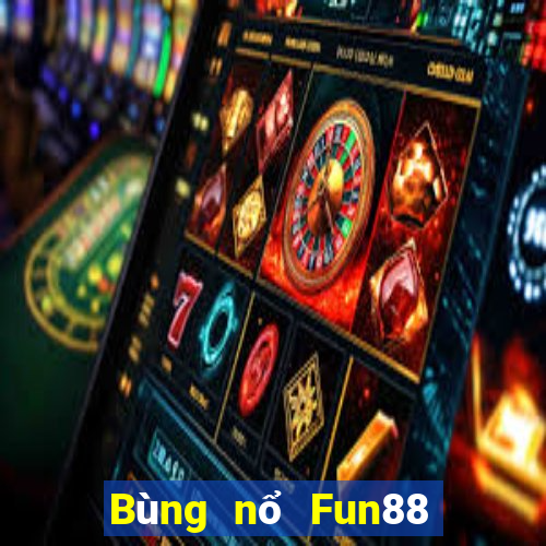 Bùng nổ Fun88 xổ số