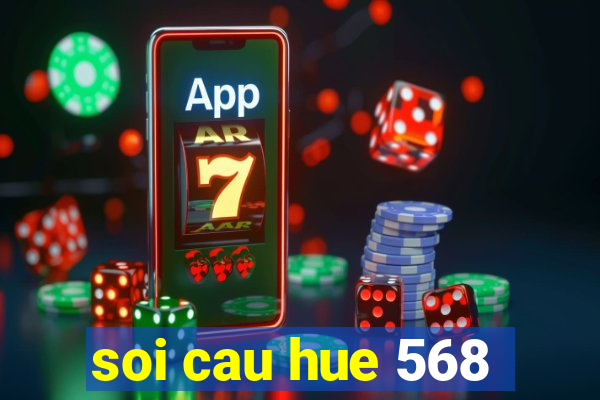 soi cau hue 568