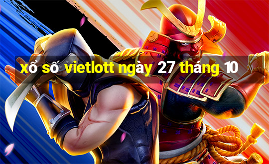 xổ số vietlott ngày 27 tháng 10