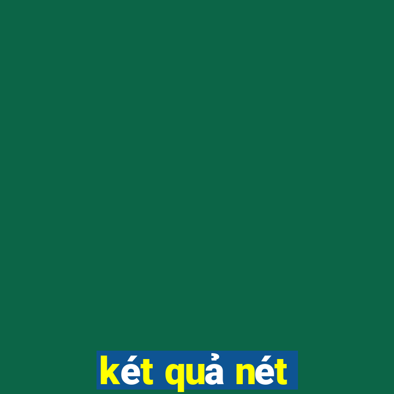 két quả nét