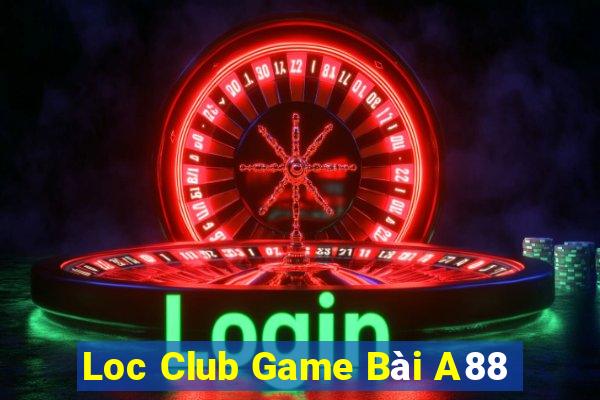 Loc Club Game Bài A88