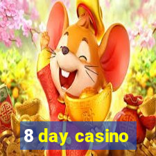 8 day casino