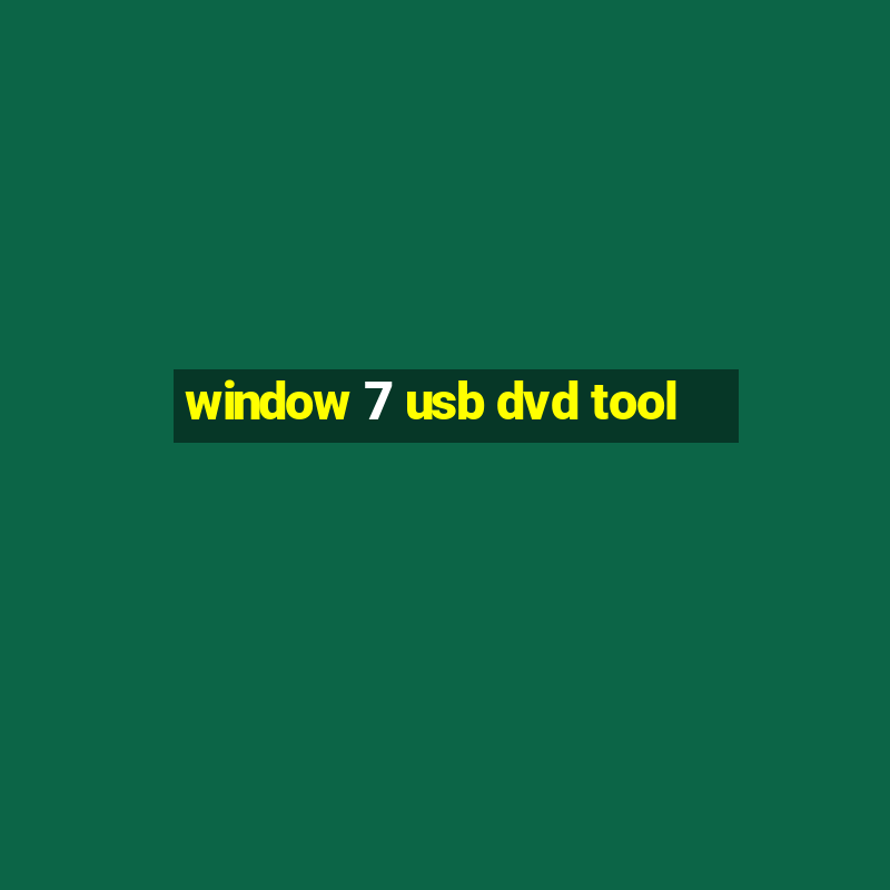 window 7 usb dvd tool