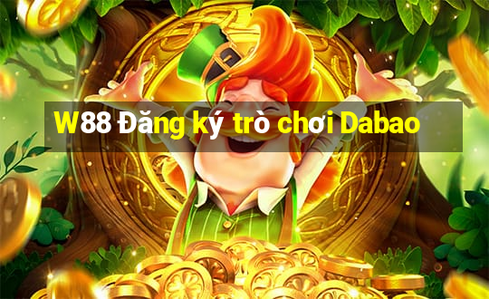 W88 Đăng ký trò chơi Dabao