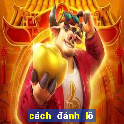 cách đánh lô xiên 2