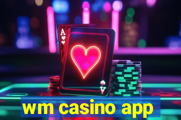 wm casino app