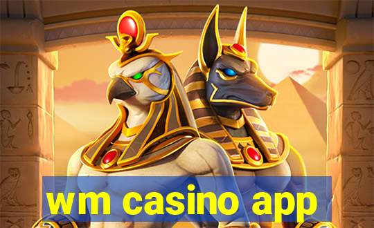 wm casino app