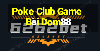 Poke Club Game Bài Dom88