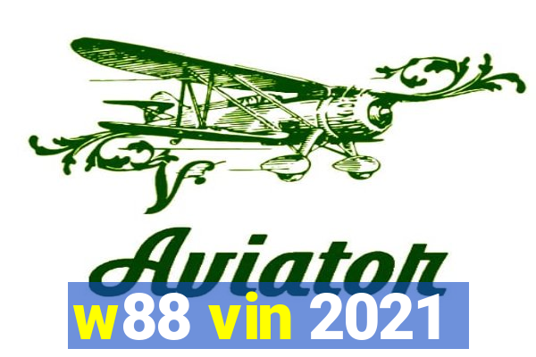 w88 vin 2021