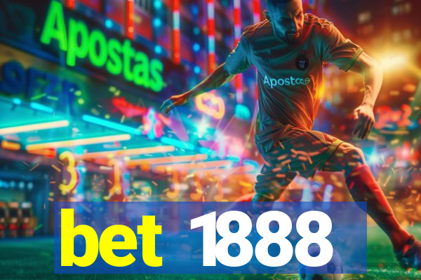 bet 1888