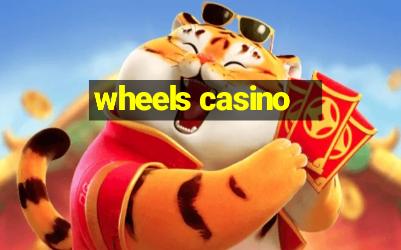 wheels casino