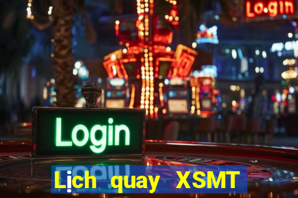 Lịch quay XSMT ngày 29