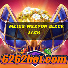 melee weapon blackjack