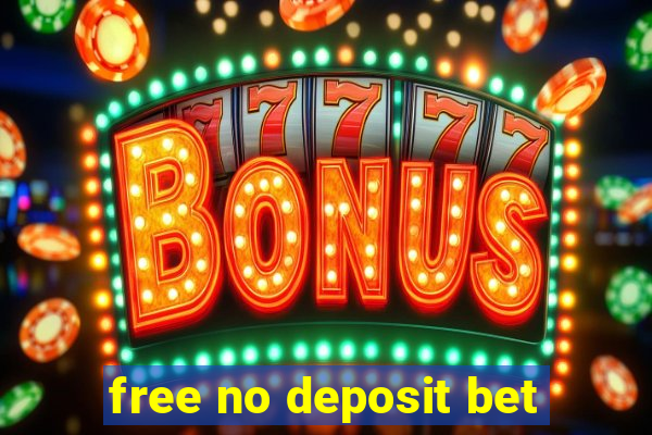 free no deposit bet