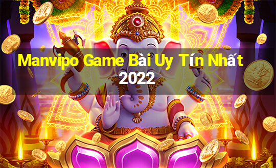 Manvipo Game Bài Uy Tín Nhất 2022