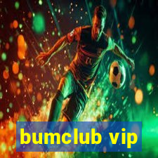 bumclub vip