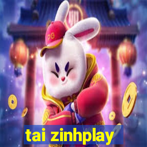 tai zinhplay