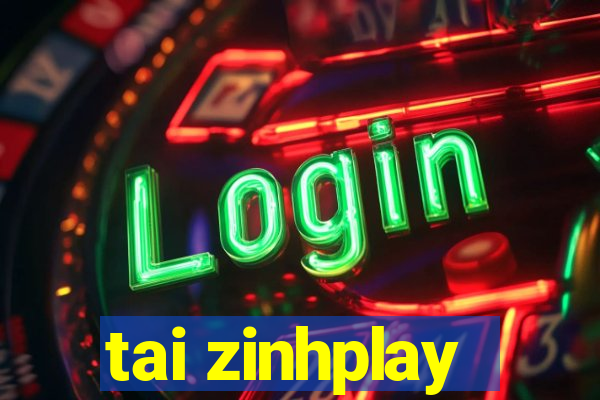 tai zinhplay