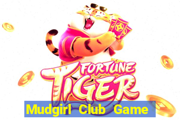 Mudgirl Club Game Bài Kubet