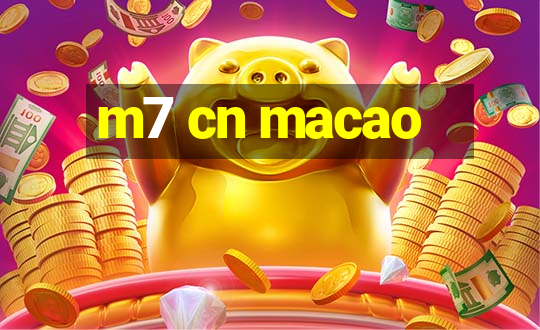 m7 cn macao