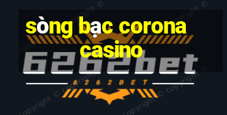 sòng bạc corona casino