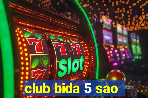 club bida 5 sao