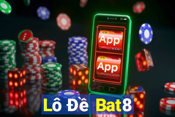 Lô Đề Bat8