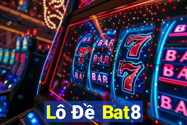 Lô Đề Bat8