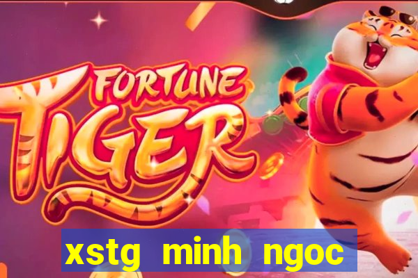 xstg minh ngoc truc tiep