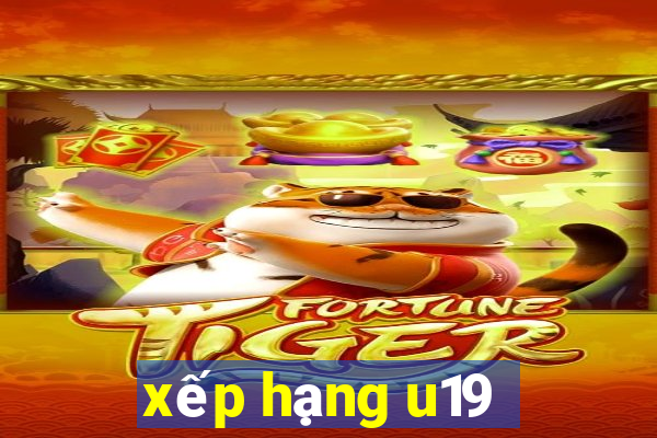 xếp hạng u19