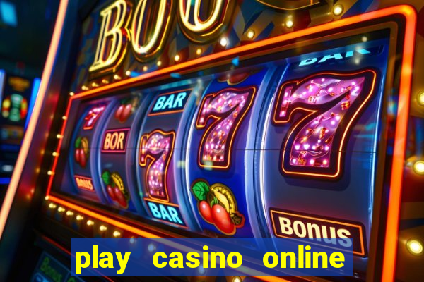 play casino online real money