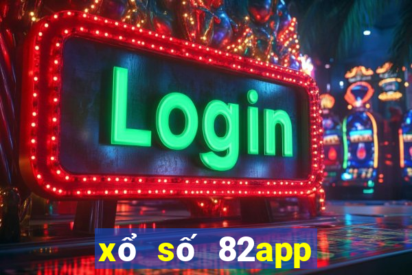 xổ số 82app phiên bản Apple