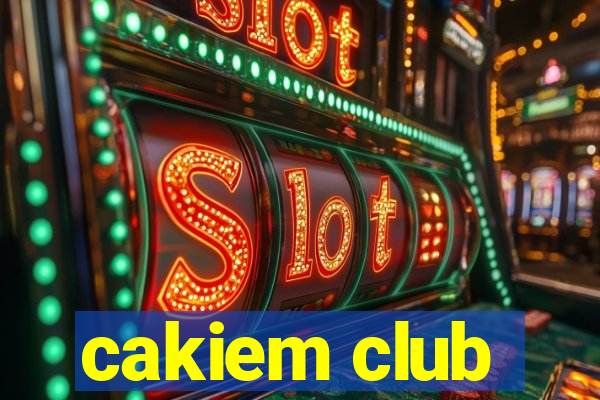 cakiem club