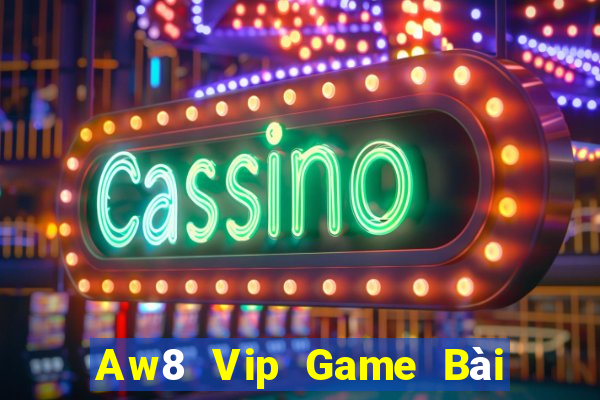 Aw8 Vip Game Bài Poker Đổi Thưởng